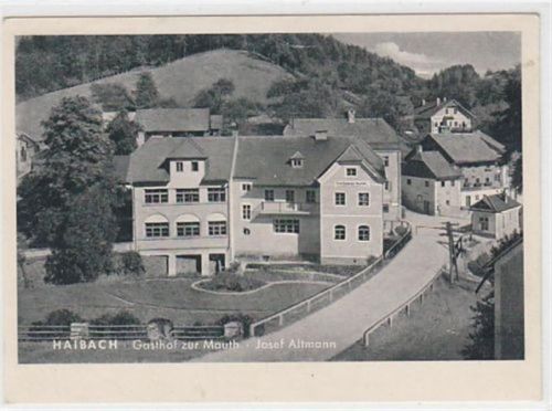 Fotokarte von Haibach. Gasthof zur Mauth von Josef Altmann. Ungelaufen kleiner Knick oben mitte, sonst gut erhalten.