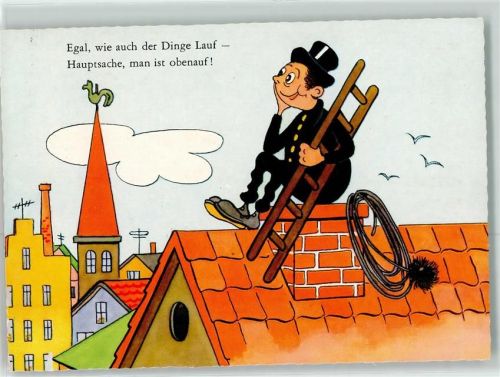 Schornsteinfeger Egal wie auch der Dinge lauf
