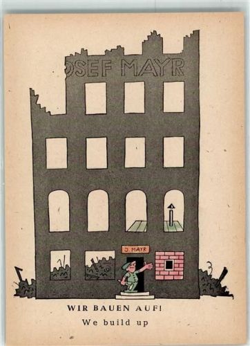Wir bauen auf Josef Mayr Karikaturserie Zeitgemäßes sign. Rolf Peter Bauer