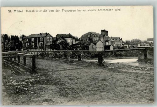 Saint-Mihiel 1915 Maasbrücke die von den Franzosen immer wieder beschossen wird