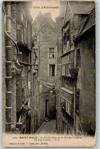 Saint-Malo Les Vieilles Rues de la Cite des Corsaires Le Rue Trublet Gasse