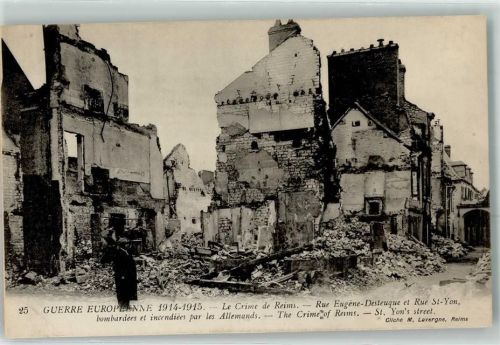 Reims 1914 - 1915 le Crime de Reims Rue Eugene Desteuque et Rue St. Yon