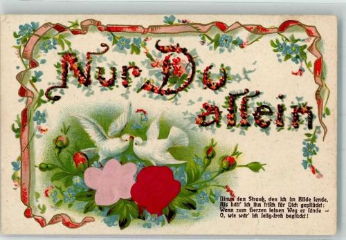 1916 mit Echtstoffaplikation Tauben Rosen Vergissmeinnicht Nur Du allein