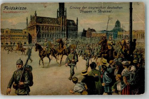 Brüssel 1914 Einmarsch der siegreichen deutschen Truppen vor dem Rathaus Verlag Wezel & Naumann Feldpost WK I Offenbach