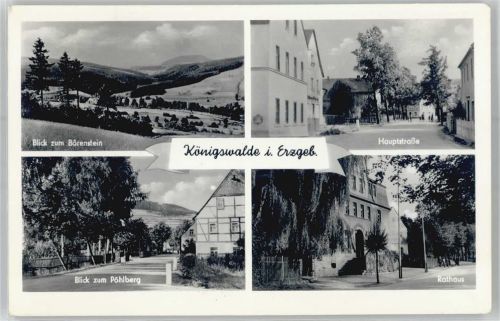 Königswalde Blick zum Bärenstein, Hauptstraße, Blick zum Pöhlberg, Rathaus