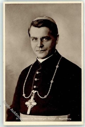 Regensburg Sr. Exzellenz Dr. Buchberger Bischof von