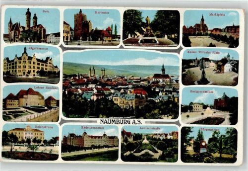Naumburg Dom Jägerkaserne Reichskrone Marientor Marktplatz Kadettenanstalt Wilhelm Denkmal