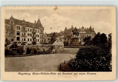 Magdeburg 1915 Kaiser Wilhelm Platz Denkmal neuer Brunnen