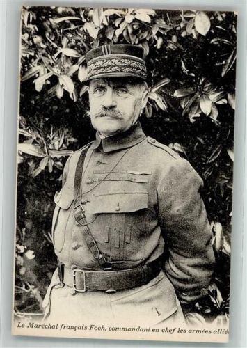 Marechal francais Foch Commandant u. Chef der Allierten Armee