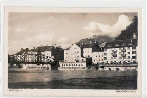 Kufstein Kufstein in Tirol mit Gasthof Auracher - Löchl ungelaufen Top Erhaltung.