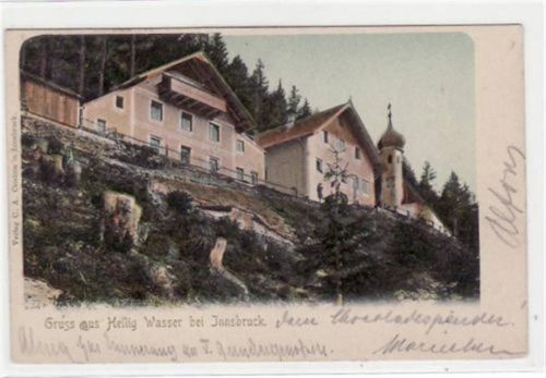Heilig Wasser bei Innsbruck mit Teilansicht gelaufen von 1901. Gute Erhaltung.