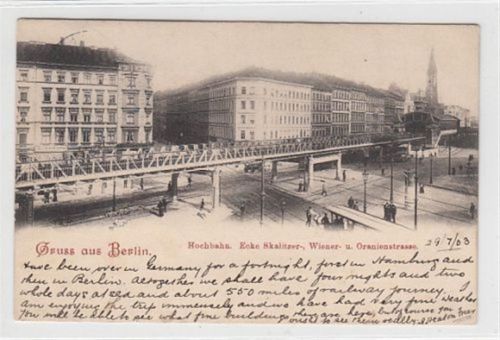 Berlin Kreuzberg. Hochbahn Ecke Skalitzer-, Wiener-u. Oranienstrasse gelaufen, 1903. An den Ecke n löst sich die Vorderseite von der Rückseite, leicht fleckig, sonst gut erhalten