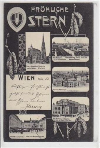 Wien. Fröhliche Ostern. Dom Pfarrkirche zu St. Stefan Museum Volksgarten Monumentalbrunnen Franzensring Hofburgtheater Hof-Operntheater Franzensplatz Kaiser Franz-Monument Marchesi gelaufen 1905. Leichte Stempelspuren, sonst gut erhalten