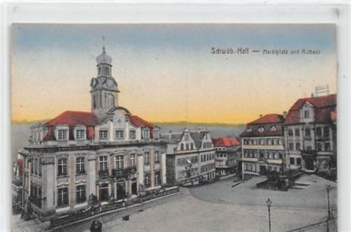 Schwäbisch Hall Schwäbisch Hall. Marktplatz Rathaus. Karte beschrieben Gute Erhaltung.