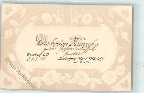 08209 O9700 Auerbach , Vogtl Prägedruck Die besten Wünsche Oberlehrer Karl Ulbricht und Familie 1912
