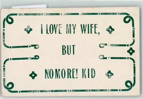 I love my wife but no more ! Kid