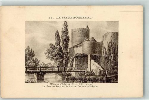 Alluyes le vieux Bonneval Chateau d`Alluyes XI et XII. le Pont de bois aur le Loir et l`entree Principale