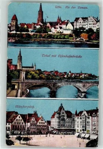 Ulm 1918 Eisenbahnbrücke Münsterplatz Dom Donau