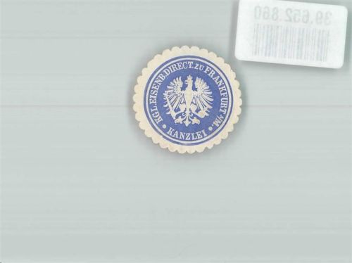 Frankfurt Kgl. Eisenb. Direct. zu Frankfurt a. M. Kanzlei