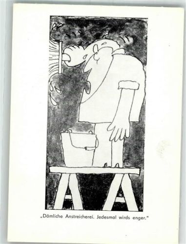 Anstreiicherei (Maler) jedesmal wirds enger Cartoon sign. Heinz-Helge Schulze DDR