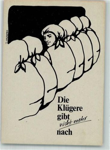 sign. Straeter Ilse Die Klügere gibt nicht mehr nach