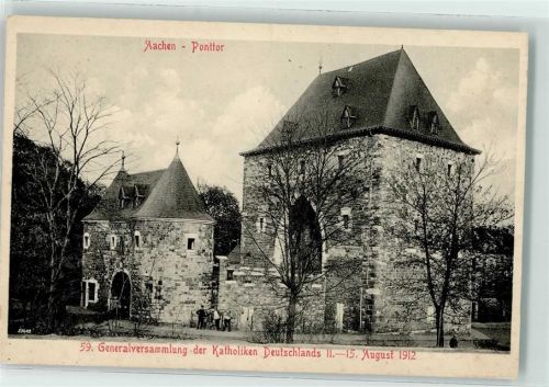 Aachen 1912 59. Generalversammlung der Katoliken Deutschlands Ponttor