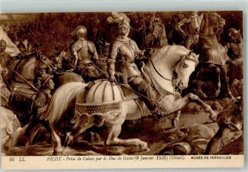 Versailles sign. Picot Eroberung Calais durch Herzog von Guise 9.1.1558 Musee