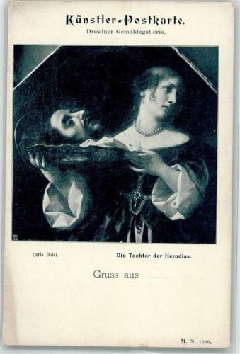 Dresden sign. Dolci Carlo Die Tochter der Herodias Künstler-Postkarte M.S. 1300 Gemäldegalerie