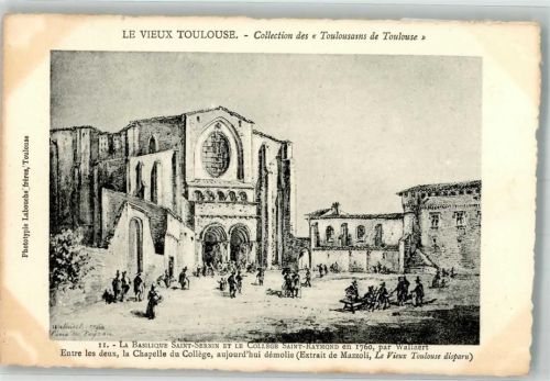 Toulouse Kirche Saint-Sernin Collége Saint-Raymond um 1760
