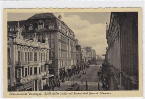 Litzmannstadt AK Litzmannstadt Lódz mit Fremdenhof General Litzmann in der Adolf-Hitler-Straße, Postalisch gelaufen mit Stempel, Marke entfernt, sonst gut erhalten WK II