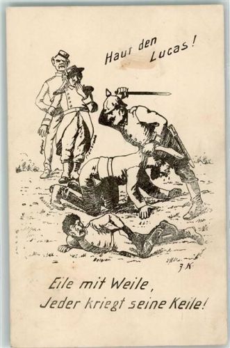 Karikatur Haut den Lucas! Eile mit Weile, jeder kreigt seine Keile Propaganda WK I 1914 Künstlerkarte