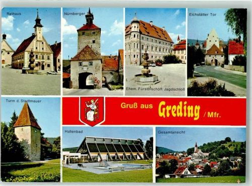 Greding Rathaus Nürnberger Ehem. Fürstbischöfl. Jagdschloss Eichstätter Tor Hallenbad Turm d. Stadtmauer