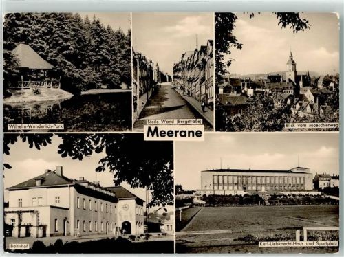 Meerane Wilhelm Wunderlich Park Steile Wand Bergstraße Blick vom Moeschlerweg Bahnhof Karl Liebknecht Haus und Sportplatz