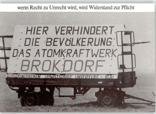 Brokdorf Demonstrationsplakat auf Ansichtskarte Hier verhindert die Bevölkerung das Atomkraftwerk Brokdorf