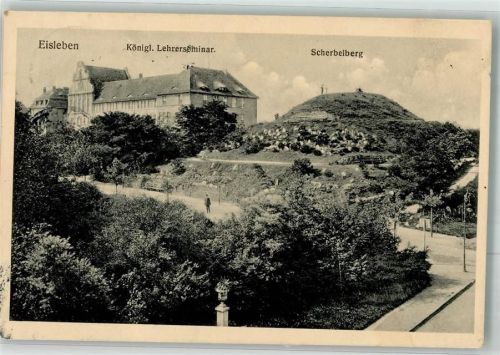 Lutherstadt Eisleben 1913 Königliches Lehrerseminar mit Scherbelberg