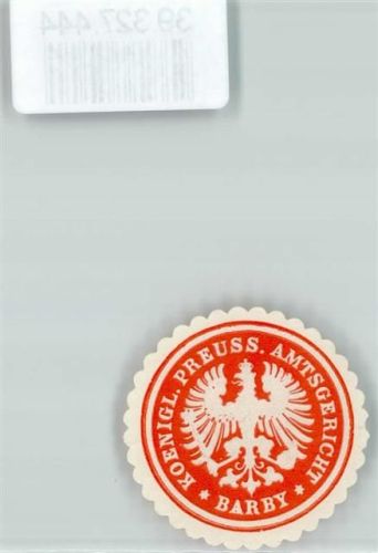 Barby Koenigl. Preuss. Amtsgericht Barby