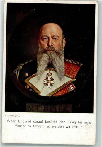 sign. Ulmer Der deutsche Großadmiral Alfred von Tirpitz in Uniform mit Orden Pour le Merite WK I