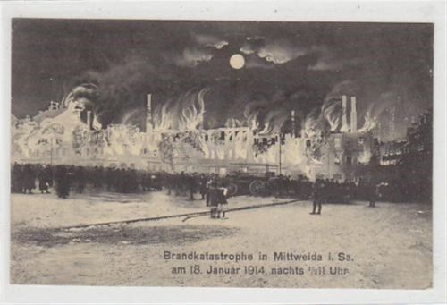 Mittweida Mittweida in Sachsen. Brandkatastrophe am 18.Januar 1914, Nachts 1/2 11 Uhr gelaufen am 09.04.1914, Marke wurde entfernt. Leichter Bug unten rechts, sonst gut erhalten.