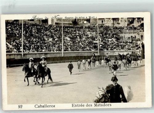 Nimes Caballeros Nr. 92 Entree des Matadors AK