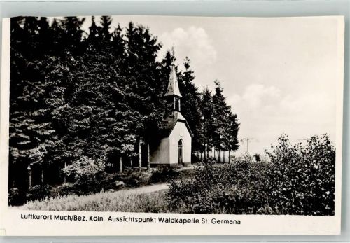 53804 W5203 Much - Waldkapelle St. Germana Foto Original aus Archiv eines Ansichtskartenverlags