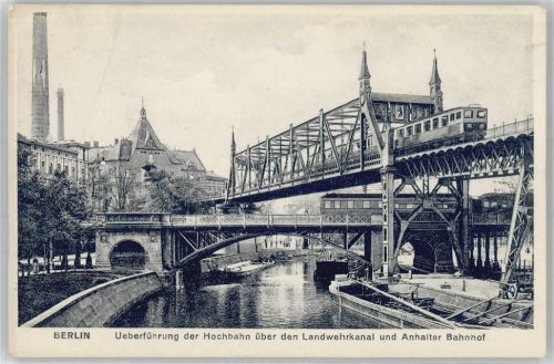 Kreuzberg Hochbahn Landwehrkanal Anhalter Bahnhof