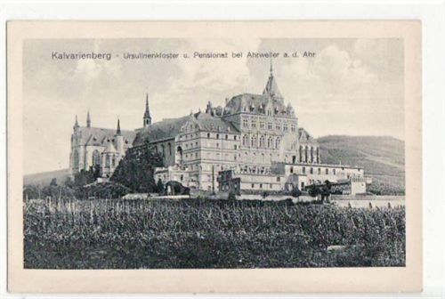 Kalvarienberg, Ursulinenkloster und Pensionat bei Ahrweiler a.d. Ahr. Die Karte wurde beschrieben, frankiert, aber nicht gestempelt. Leichter Knick oben links, sonst gut erhalten