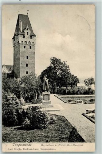 Tangermünde 1905 Kapitelturm u. Kaiser Karl Denkmal