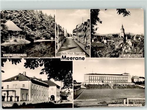 Meerane Wilhelm Wunderlich Park Steile Wand Bergstraße Blick vom Moeschlerweg Bahnhof Karl Liebknecht Haus und Sportplatz