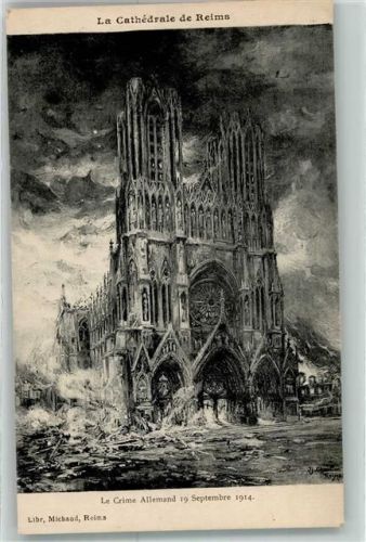 Reims 1914 la Cathedrale le Crime Allemand 19.Septembre sign.