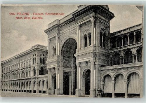 Milano 1907 Palazzo Settentrionale Arco della Galleria