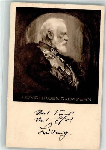 sign. Firle Walther Prof Ludwig III König v. Bayern Faksimile Feldpostkarte
