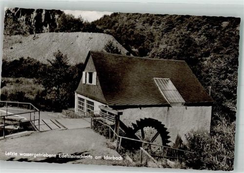 Idar-Oberstein Weiherschleife Letzte wassergetriebene Edelsteinschleife a. Idarbach