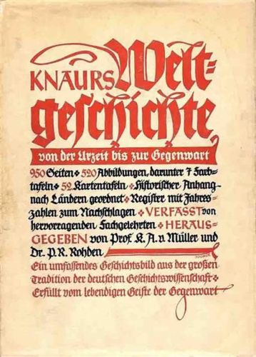 Buch Politik Knaurs Weltgeschichte Von der Urzeit bis zur Gegenwart Müller, K.A.v. und Rohden, P.R. 1935 Verlag Th. Knaur Nachf. 884 Seiten mit 520 Abbildungen, 7 Farbtafeln und 52 Kartentafeln Schutzumschlag I-II