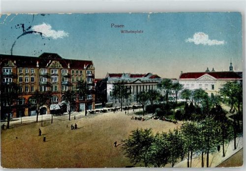 Posen 1916 Wilhelmplatz Feldpost WK I 3